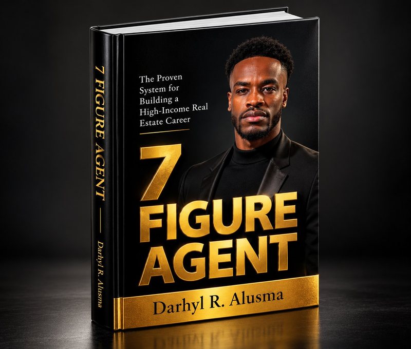 The book The 7 Figure Agent: The Proven System for Building a High-Income Real Estate Career by Darhyl R. Alusma